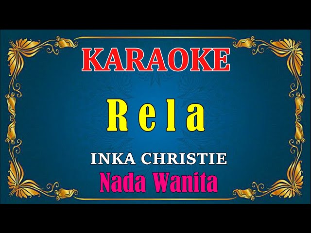 RELA - Inka Christie [ KARAOKE HD ] Nada Wanita class=