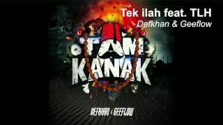Geeflow & Defkhan - Tek ilah feat. TLH Resimi