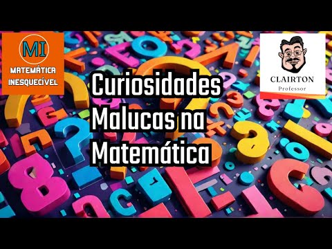 Curiosidades Malucas na Matemática