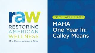 MAHA One Year In: Calley Means