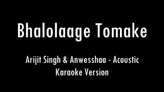 Bhalolaage Tomake Tomake Chai Karaoke With Lyrics Only Guitar Chords...
