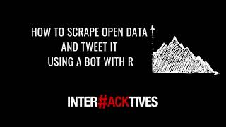 HOW TO SCRAPE OPEN DATA AND TWEET IT USING A BOT WITH R