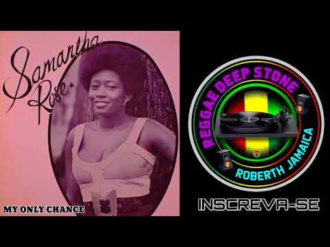 SAMANTHA ROSE - MY ONLY CHANCE🍁🌴🍁🌴