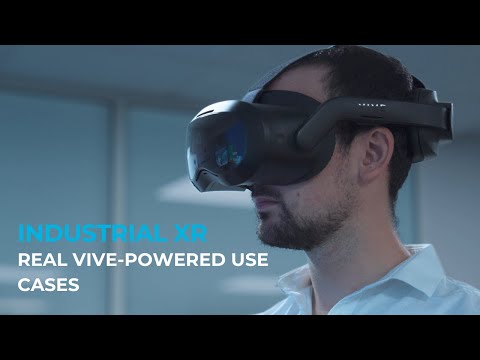 Industrial XR: Real Use Cases Powered by VIVE