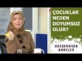 ÇOCUKLAR NEDEN DOYUMSUZ OLUR? | Hatice Kübra Tongar