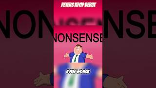 Kpop Peter  funny kpop familyguy