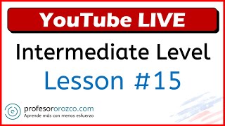 🔴 Clase en vivo | Lesson #15 | Intermediate Level ★彡[2024]彡★ INGLÉS AVANZADO ✅