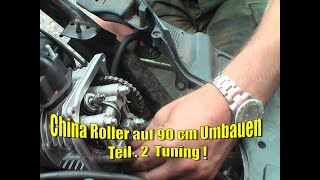 4 Takt China Roller Umbauen 90 cm ! Teil 2 Tuning oder was ?