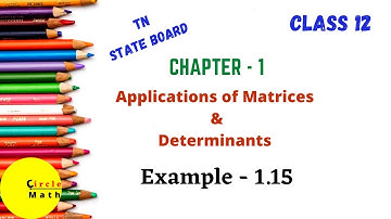 Class12 Maths | Chapter 1 | Example 1.15 | Application of Matrices and Determinants