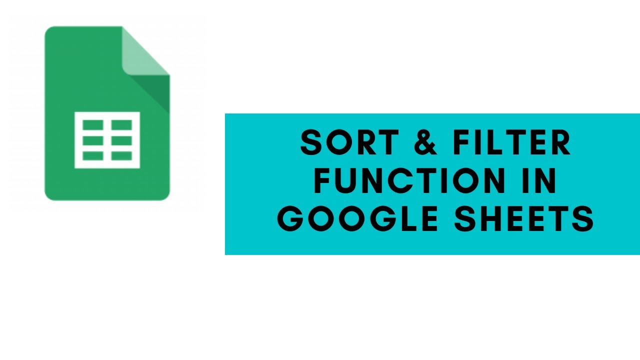 Using Sort & Filter Function in Google Sheets- G Suite - YouTube