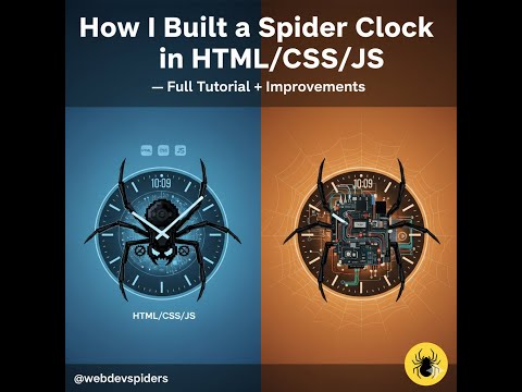 How I Built a Spider Clock in HTML/CSS/JS — Full Tutorial + Improvements