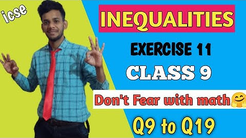 icse /isc class 9 maths || Selina || CH-11 inequalities||Exercise 11|| concise Selina