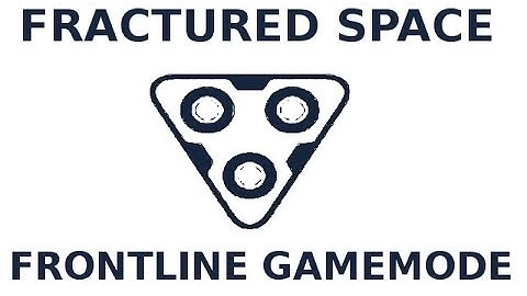 FRONTLINE GAMEMODE | FRACTURED SPACE