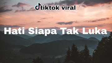 LIRIK LAGU HATI SIAPA TAK LUKA - Poppy Mercury||COVER ELMA ||TRENDING SONG TIKTOK 2023