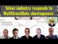 Silver industry responds to WallStreetBets silverqueeze: David Morgan, Alasdair Macleod, and more!