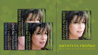 8. "Może pisać to palcem na wodzie"- Krystyna Prońko - CD "Osobista Kolekcja 2"