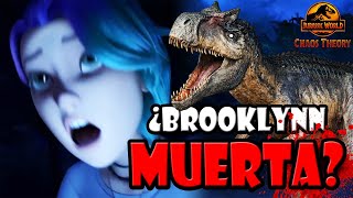 ¿BROOKLYNN ESTÁ REALMENTE MUERTA? | JURASSIC WORLD: CHAOS THEORY