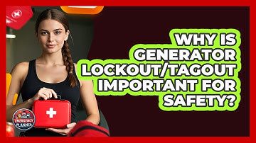 Why Is Generator Lockout/tagout Important For Safety? - Your Emergency Planner