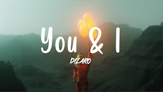 Dizaro - You & I (Lyrics)