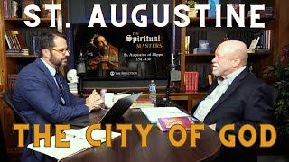 St. Augustine Part 3: The City of God
