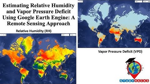 Estimating Relative Humidity and Vapor Pressure Deficit Using Google Earth Engine