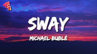 Michael Bublé - Sway (Lyrics)