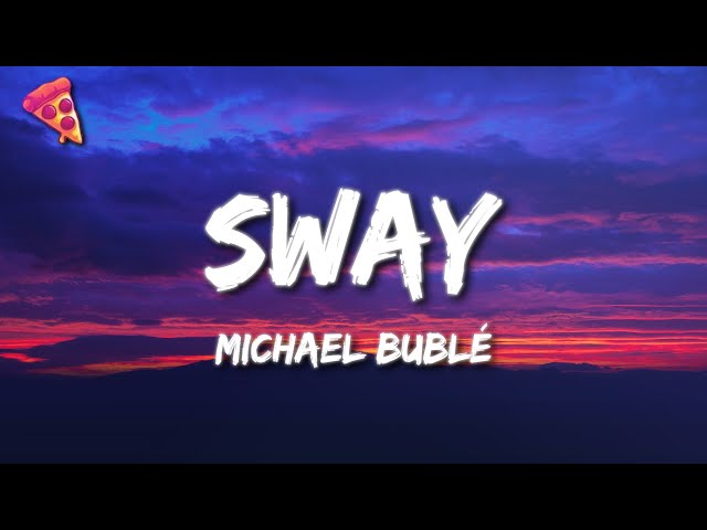 Michael Bublé - Sway (Lyrics) class=