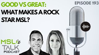 MSL Talk #193 | Good vs Great: What Makes a Rock STAR MSL?