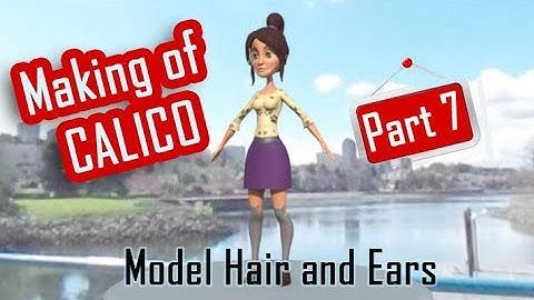 Making of Calico - Part 7 - Model Hair and Ears