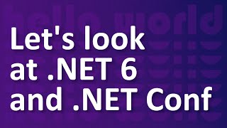 Hello World - Let's talk about .NET and .NET Conf Wealth