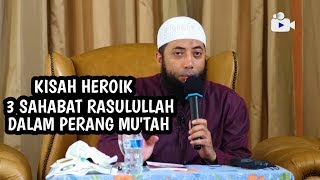 KISAH HEROIK 3 SAHABAT RASULULLAH DALAM PERANG MU'TAH || USTADZ KHALID BASALAMAH