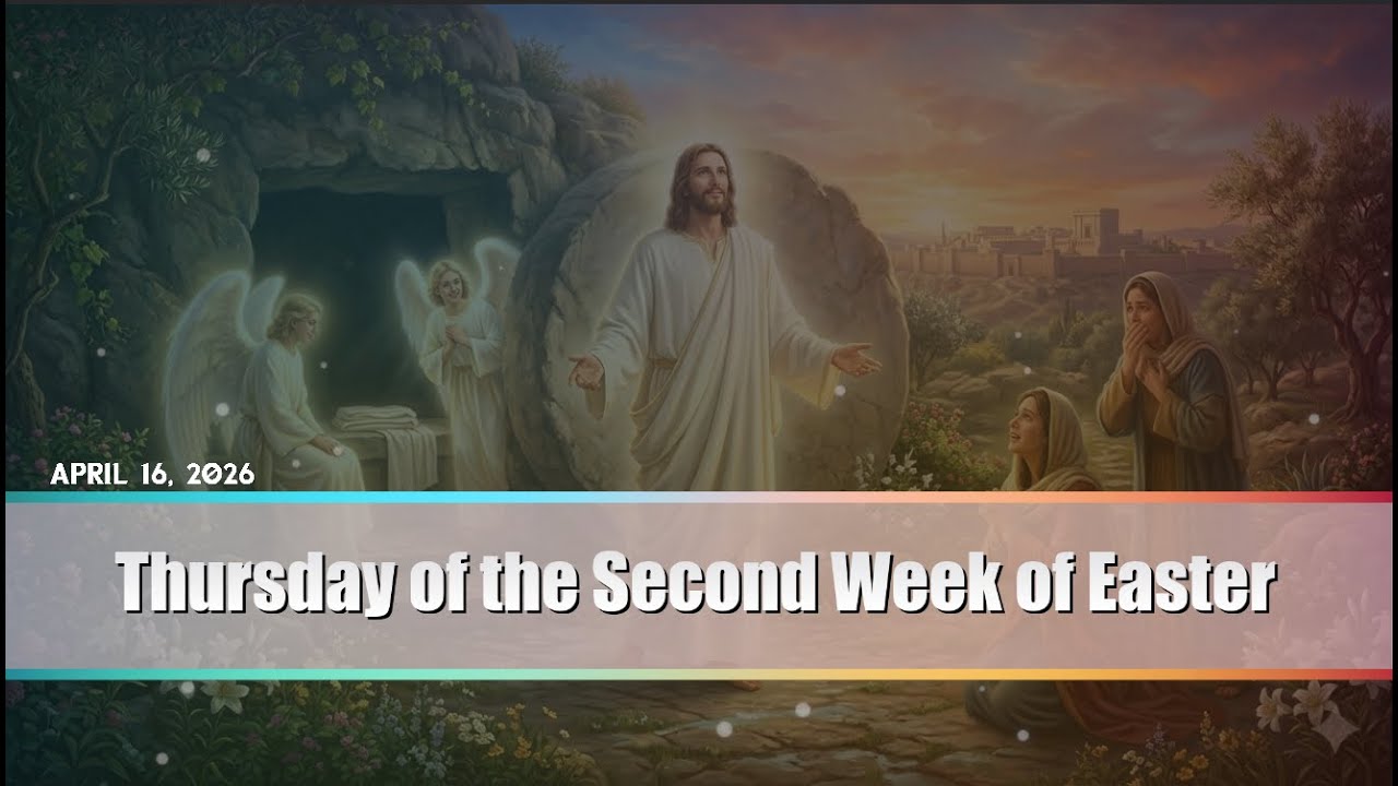 Thursday Easter Week Thursday of the Second Week of Easter - YouTube