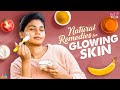 Natural Remedies For Glowing Skin || Glowing Skin Home Remedy || Bhanu 1006