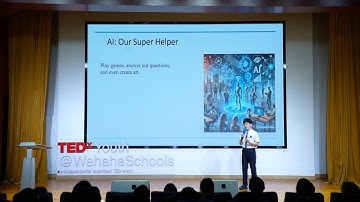 AI: Our Super Helper | Donnie Wang | TEDxWahaha Schools Youth