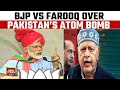 Bjp lashes out at farooq abdullah for pakistan not wearing bangles remarks  india today