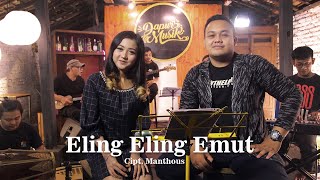 Video thumbnail of "Eling Eling Emut (Manthou's)  Venta & Lala Atila // Live session Dapur Musik"