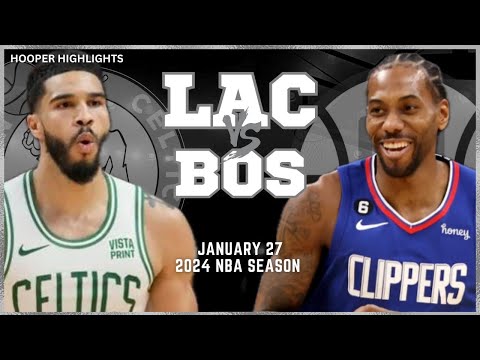 LA Clippers vs Boston Celtics Full Game Highlights | Jan 27 | 2024 NBA Season