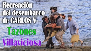 Recreación del desembarco ⛵ de Carlos V 🤴 en Tazones, Villaviciosa 🍎 ASTURIAS