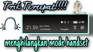 Cara Menghilangkan Mode Headset di semua HP Android_ headset toggle screenshot 3