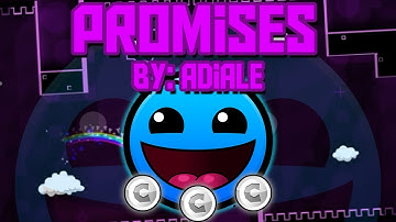 Promises by: Adiale (All Coins) // Geometry Dash 2.0