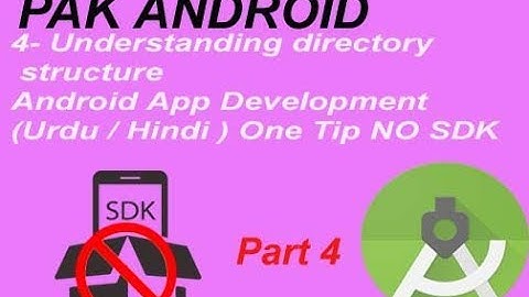 4...  Understanding directory structure | Android App Development (Urdu / Hindi )