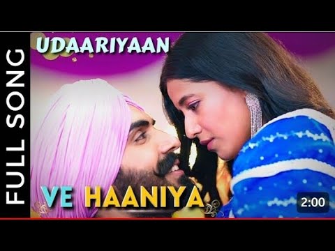 Udaariyaan new song Ve Haniya  Ve Dill jaaniya Aditi Bhagat  arjun Chahal l