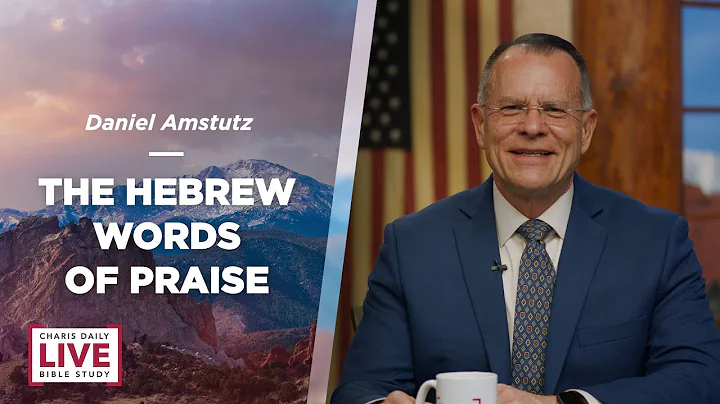 The Hebrew Words of Praise - Daniel Amstutz - CDLB...