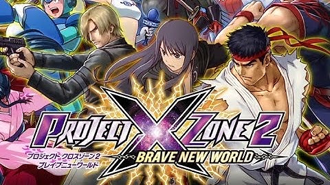 Project X Zone 2 - Chapters 1 & 2