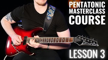 Lesson 3: Full Pentatonic Masterclass Guitar Course | Dorian