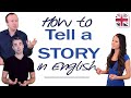 How to tell a story in english  using past tense