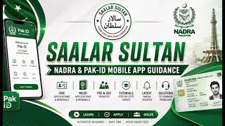 Avoid Agent Fees! Learn NADRA &amp; PAK-ID Online | Saalar Sultan