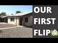 Our first FLIP in Phoenix, Arizona - How we got it!