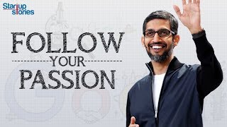 Sundar Pichai Inspirational Video | Follow Your Passion | Motivational Speech | Startup Stories screenshot 3