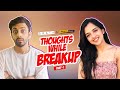 Thoughts while breakup  part 1  ft ahsaas channa  abhishek chauhan  alright